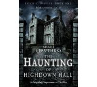 Shani Struthers Psychic Surveys Book One: The Haunting of Highdown H (Tascabile)