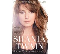 Shania Twain From This Moment on (Tascabile)