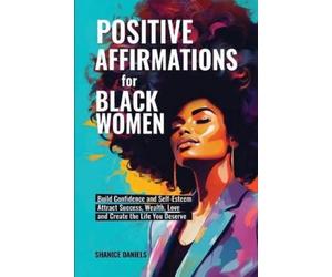 Shanice Daniels Positive Affirmation For Black Women (Tascabile)