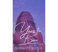 Shanicexlola Yours to Bare (Tascabile) Love Beyond Our Control