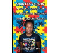 Shanita Vaughn A Helpful Guide For Co- Parenting Children With Speci (Tascabile)