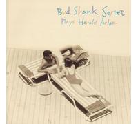 Shank Bud -Sextet - Plays Harold Arlen