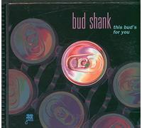 Shank,Bud - This Bud'S for You