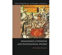 Shankar Raman Renaissance Literatures and Postcolonial Studies (Tascabile)
