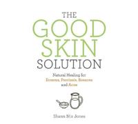 Shann Nix Jones The Good Skin Solution (Tascabile)