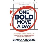 Shanna A. Hocki One Bold Move a Day: Meaningful Actions Women (Copertina rigida)