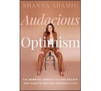 Shanna Adamic Audacious Optimism (Copertina rigida)