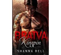 Shanna Bell Bratva Kingpin (Tascabile) Bratva Royalty
