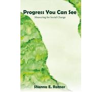 Shanna E. Ratner Progress You Can See (Tascabile)
