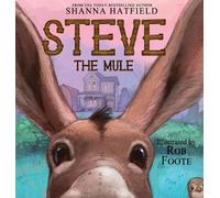 Shanna Hatfield Steve The Mule (Copertina rigida)