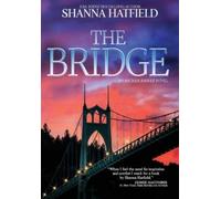 Shanna Hatfield The Bridge (Copertina rigida)
