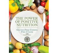 Shanna Hutton The Power of Positive Nutrition (Copertina rigida)