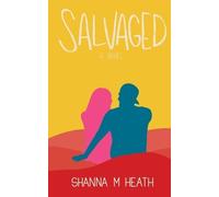 Shanna M Heath Salvaged (Tascabile)