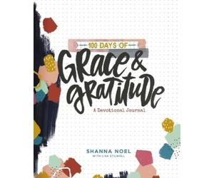 Shanna Noel 100 Days of Grace and Gratitude (Tascabile)