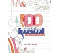 Shanna Noel 100 Days of Prayer (Tascabile)
