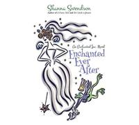 Shanna Swendson Enchanted Ever After (Tascabile) Enchanted, Inc.