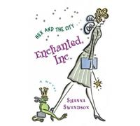 Shanna Swendson Enchanted, Inc. (Tascabile) Enchanted, Inc.