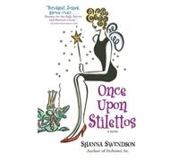 Shanna Swendson Once Upon Stilettos (Tascabile) Enchanted, Inc.