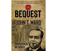 Shanna Ward The Bequest of John T. Ward (Tascabile)