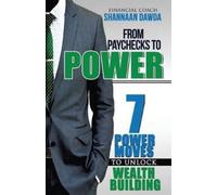 Shannaan Dawda From Paychecks to Power (Tascabile)