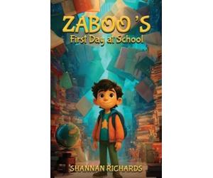 Shannan Richards Zaboo's First Day At School (Copertina rigida)