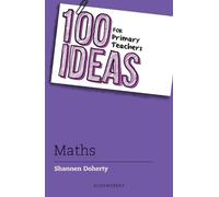 Shannen Doherty 100 Ideas for Primary Teachers: Maths (Tascabile)