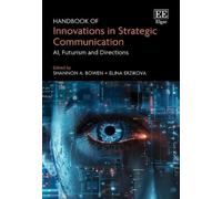 Shannon A. Bowe Handbook of Innovations in Strategic Communic (Copertina rigida)