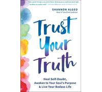 Shannon Algeo Trust Your Truth (Tascabile)