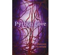 Shannon Arntfield Python Love (Tascabile) Robert Kroetsch Series