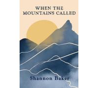Shannon Baker When the Mountains Called (Tascabile)