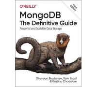 Shannon Bradshaw Eoin Brazil Kristina Ch MongoDB: The Definitive Gu (Tascabile)