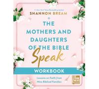 Shannon Bream The Mothers and Daughters of the Bible Speak Workbook (Tascabile)