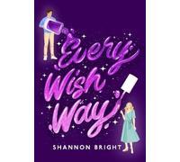Shannon Bright Every Wish Way (Tascabile)