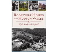 Shannon Butler Roosevelt Homes of the Hudson Valley (Tascabile) Landmarks
