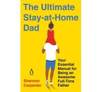 Shannon Carpenter The Ultimate Stay-at-Home Dad (Tascabile)