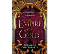 Shannon Chakraborty The Empire of Gold (Tascabile) Daevabad Trilogy