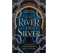 Shannon Chakraborty The River of Silver (Tascabile) Daevabad Trilogy