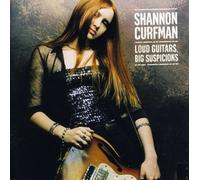 Shannon Curfman - Loud Guitars Big Suspicions