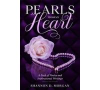 Shannon D Morgan Pearls From My Heart (Tascabile)