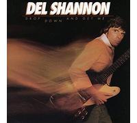 Shannon, Del - Drop Down & Get Me