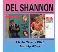 Shannon, Del - Little Town Flirt/Handy Man