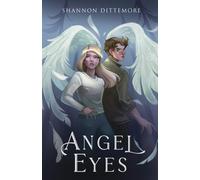 Shannon Dittemore Angel Eyes (Copertina rigida)