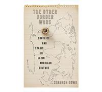 Shannon Dowd The Other Border Wars (Copertina rigida) Pitt Illuminations