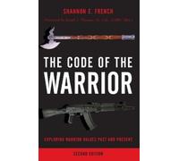 Shannon E. French The Code of the Warrior (Copertina rigida)