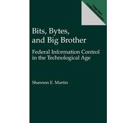 Shannon E. Martin Bits, Bytes, and Big Brother (Copertina rigida)