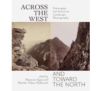 Shannon Egan Across the West and Toward the North (Tascabile)