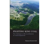 Shannon Elizabeth Bell Fighting King Coal (Tascabile)