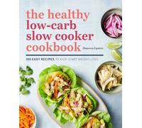 Shannon Epstein The Healthy Low-Carb Slow Cooker Cookbook (Tascabile)