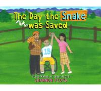 Shannon Floyd The Day the Snake was Saved (Copertina rigida)