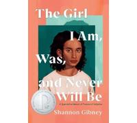 Shannon Gibney Girl I Am, Was, and Never Will Be (Copertina rigida)